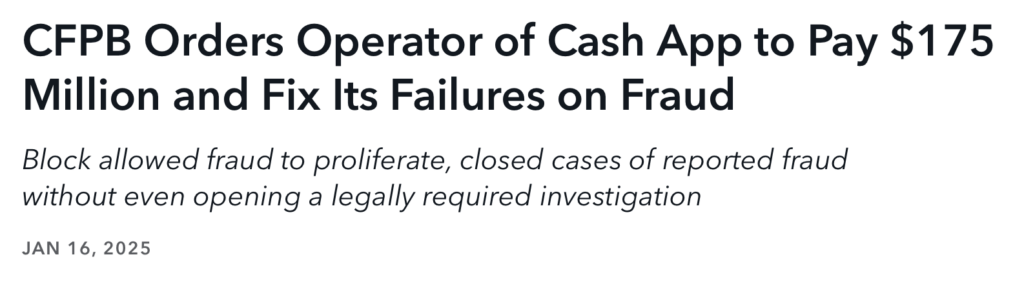 "CFPB Orders Operator of Cash App to Pay $175 Million and Fix Its Failures on Fraud"