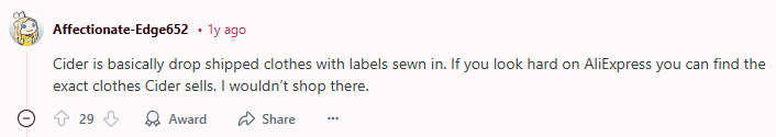 Reddit post about Cider (with the poster saying they suspect Cider clothes are dropshipped). 