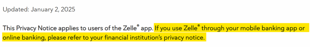"If you use Zelle through your mobile banking app or online banking, please refer to your financial institution's privacy notice."